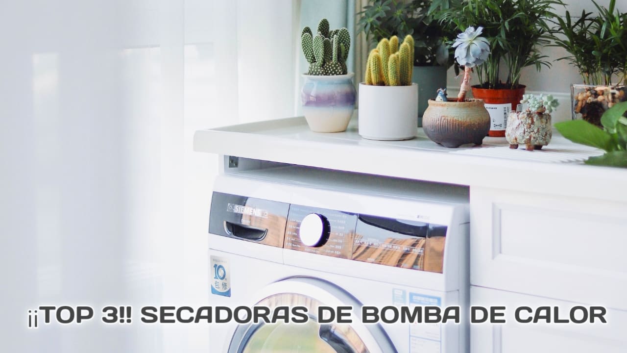 Top tres mejores secadoras de bomba de calor